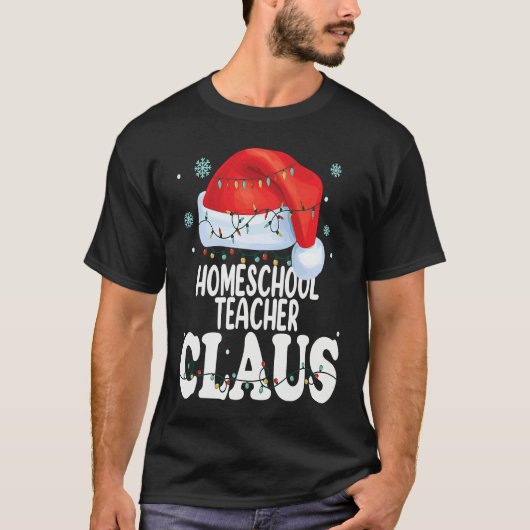 T-shirt Homeschool Teacher Claus Christmas  Matching Costu (Devant)