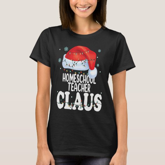 T-shirt Homeschool Teacher Claus Christmas Matching Costu (Devant)