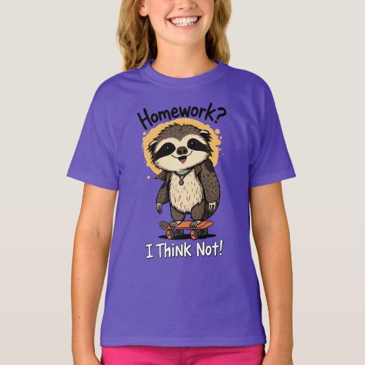 T-shirt Homework I Think Not Cool Sloth Skateboarding  (Devant)