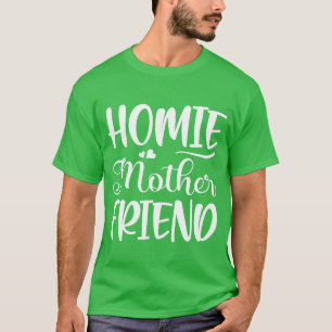 T-shirt HOMIE MÈRE AMIE drôle