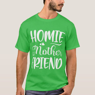 T-shirt HOMIE MÈRE AMIE drôle
