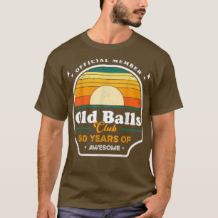 T-shirt Homme 50 ans Membre officiel Old Balls Club Funny