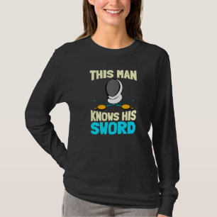 T-shirt Homme Cet Homme Connaît Son Épée Sport Fencer Figh