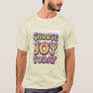 T-shirt Homme "Choose Joy Today"