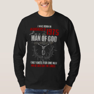 T-shirt Homme De Dieu Né En Août 1975 Seulement Kneel Pour