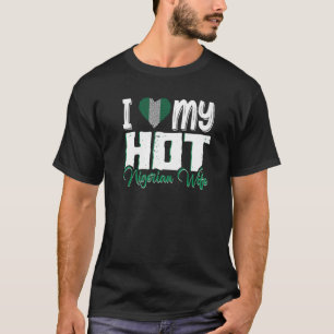T-shirt Homme I Love My Hot Nigerian Wife Nigeria 3
