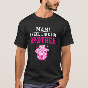 T-shirt Homme je me sens comme l'anniversaire de mon frère