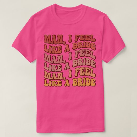 T-shirt Homme Je me sens comme une mariéeAllons filles Bac (Design devant)