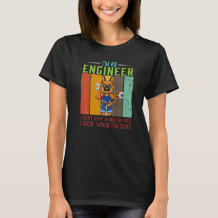 T-shirt Homme Je suis ingénieur Arrêtez quand j'ai fini Te