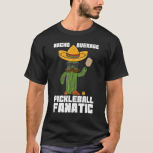 T-shirt Homme Nacho Mexicain Moyenne Pickleball Fanatic Ca