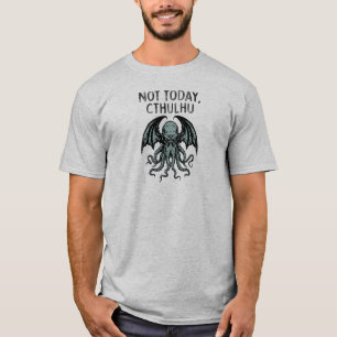 T-shirt homme "Pas aujourd'hui, Cthulhu"