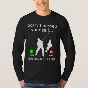 T-shirt Homme Pêche Désolé J'Ai Manqué Votre Appel Était S
