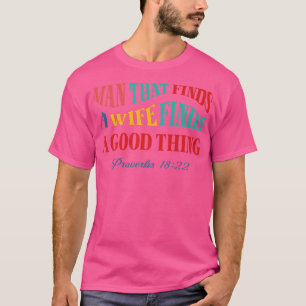 T-shirt Homme qui trouve une épouse Celui qui trouve une é