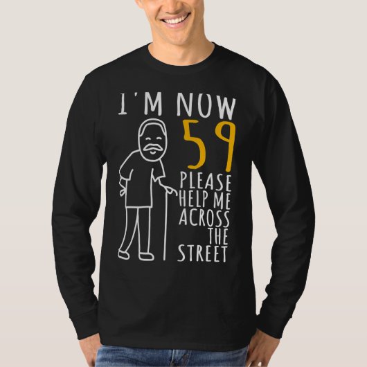 T-shirt Hommes 59e anniversaire Pour lui Je suis maintenan (Devant)