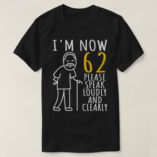 T-shirt Hommes 62e anniversaire Pour lui, j'ai maintenant (Design devant)