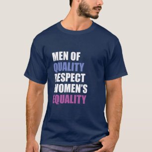 T-shirt "Hommes de l'égalité des femmes de respect de