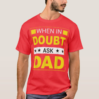 T-shirt Hommes en doute Demandez à papa de bonnes Fêtes de