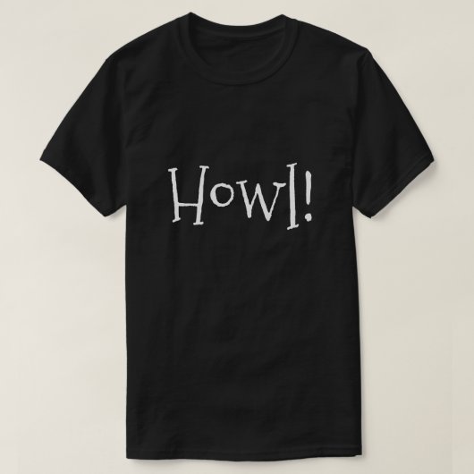 T-shirt Homme's Funny Text Howl ! Noir (Design devant)