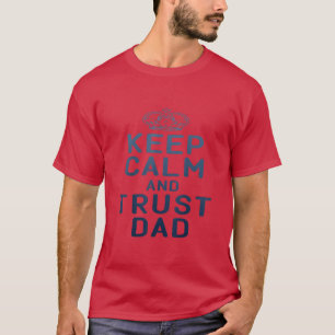 T-shirt Hommes Gardez calme, faites confiance à papa Père