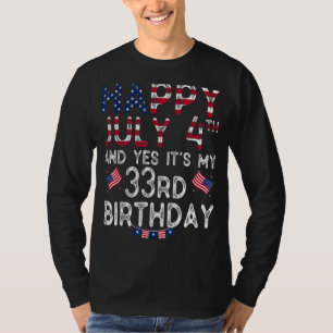 T-shirt Hommes heureux 4 Juillet Et Oui C'est Mon 33e anni