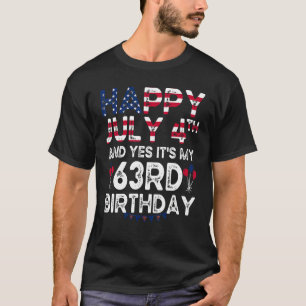 T-shirt Hommes heureux 4 Juillet Et Oui C'est Mon 63e anni