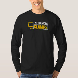 T-shirt Hommes J'Ai Besoin De Plus De Clamps Bois