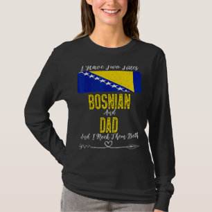 T-shirt Hommes J'Ai Deux Titres Bosniaque Et Papa Bosnie