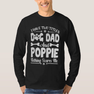 T-shirt Hommes J'Ai Deux Titres Chien Papa Et Poppie Fath