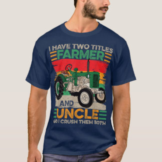 T-shirt Hommes J'ai deux titres Farmer et Oncle Pères Da