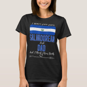 T-shirt Hommes J'Ai Deux Titres Salvadorien Et Papa El Sal