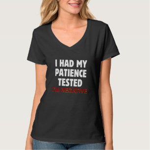 T-shirt Hommes J'ai fait tester ma patience Je suis Négati