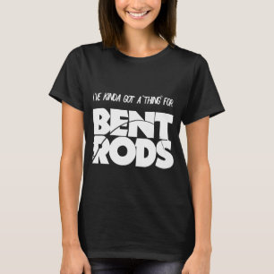 T-shirt Hommes J'ai une chose pour les tiges courbées drôl