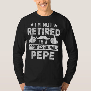 T-shirt Hommes Je ne suis pas à la retraite Je suis un pro