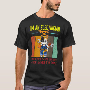 T-shirt Hommes Je suis électricien Arrêter quand je suis f