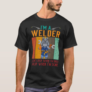 T-shirt Hommes Je suis Soudeur Je ne m'arrête pas quand je