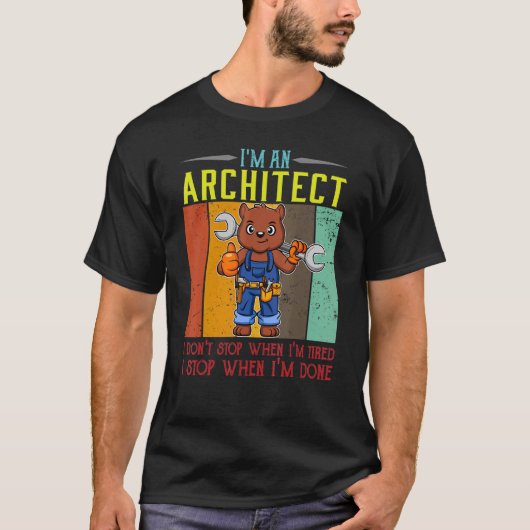 T-shirt Hommes Je suis un architecte Je ne m'arrête pas qu (Devant)