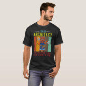 T-shirt Hommes Je suis un architecte Je ne m'arrête pas qu (Devant entier)
