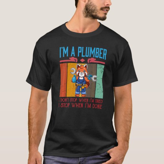 T-shirt Hommes Je suis un plombier Je ne m'arrête pas quan (Devant)