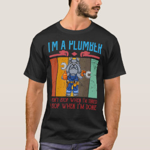T-shirt Hommes Je suis un plombier Je ne m'arrête pas quan