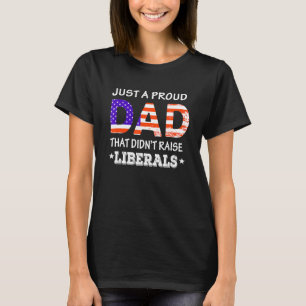 T-shirt Hommes Juste Un Père Fier Qui N'A Pas Élevé Libéra