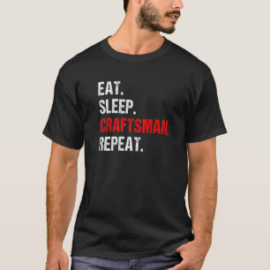 T-shirt Hommes Manger Sommeil Artisan Répéter Travail Fabr