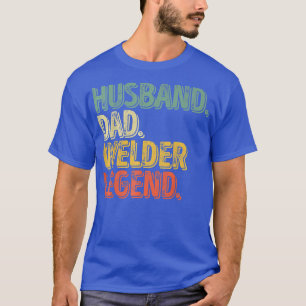 T-shirt Hommes mari papa Welder Légende Drôle Fête des pèr