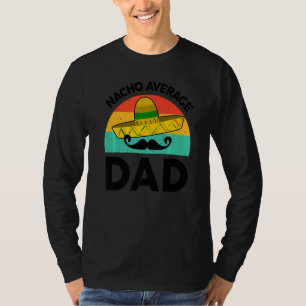 T-shirt Hommes Mexicains Nacho Moyenne Papa Mexicain Pères