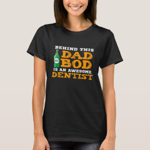 T-shirt Hommes Papa Bod Chemise Dentiste Dentiste Dentiste