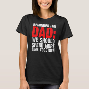 T-shirt Hommes Rappel Pour Papa Nous Devons Dépenser Père