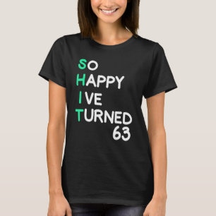 T-shirt Hommes si heureux j'ai eu 63 ans sarcastique