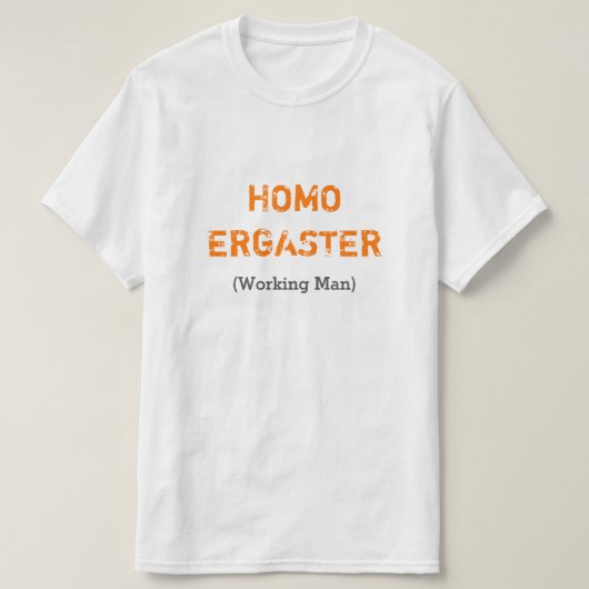 T-shirt HOMO ERGASTER (ouvrier) (Design devant)