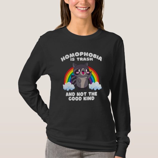 T-shirt Homophobia Is Trash LGBTQ Raccoon Gay Pride Month (Devant)