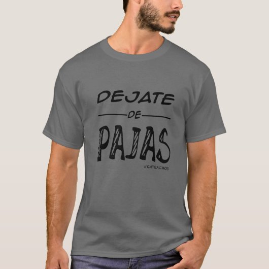 T-shirt Honduras Dejate De Pajas Catrachos (Devant)