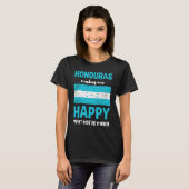 T-shirt Honduras Makes Me Happy You Not So Much (Devant entier)